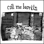 CALL ME LORETTA - Mountains and Rivers Between Us (cd album)