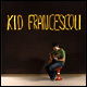 KID FRANCESCOLI - Kid Francescoli