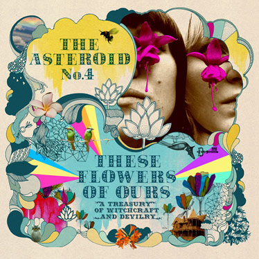 ASTEROID NO. 4 - These Flowers of Ours: A Treasury of Witchcraft and Devilry