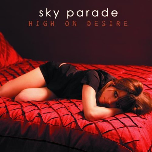 SKY PARADE - High on Desire